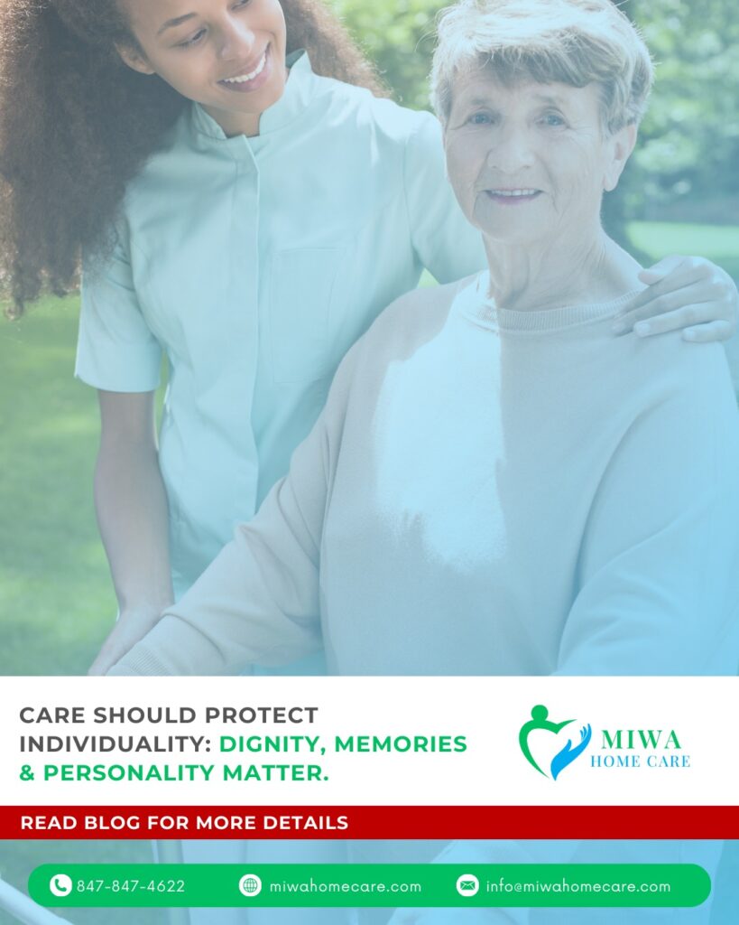 Care should protect individuality: Dignity, Memories & Personality Matter.